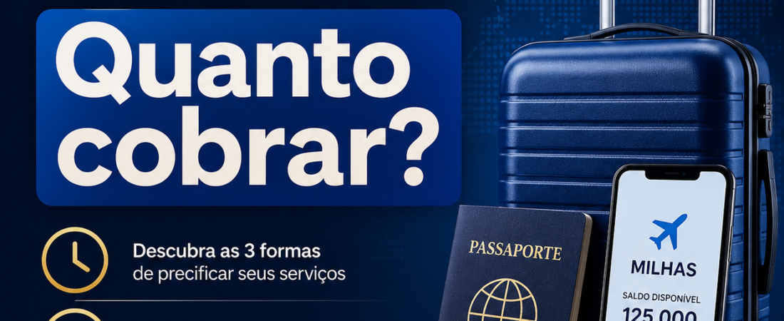 Quanto cobrar como Gestor de Milhas? Aprenda a definir o preço do seu serviço